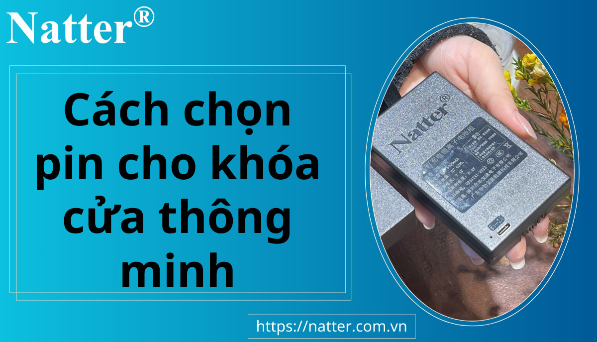 Cach-chon-pin-cho-khoa-cua-thong-minh-Khoa-cua-natter