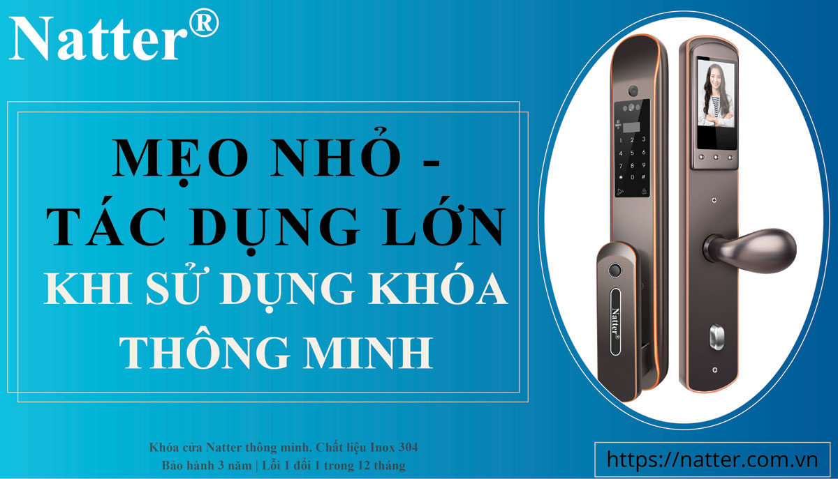 Meo-nho-tac-dung-lon-khi-su-dung-khoa-cua-Natter-thong-minh