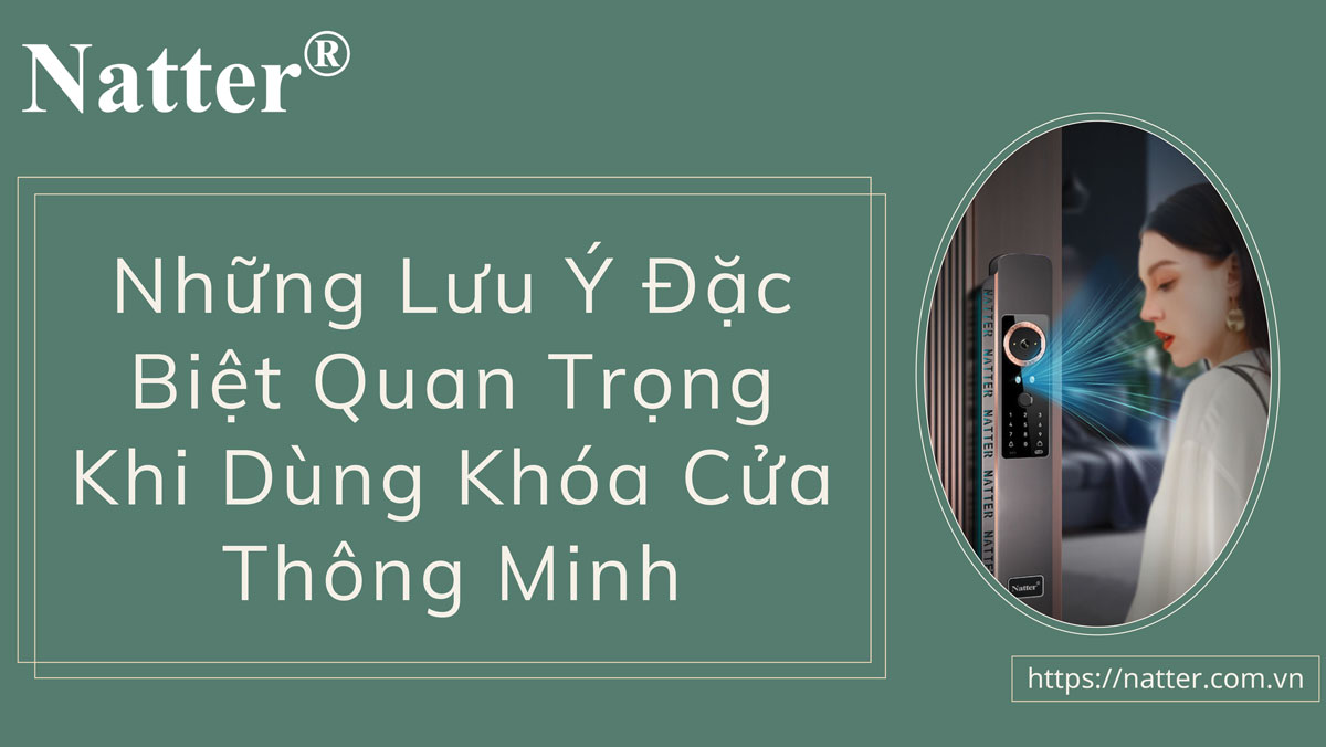 Nhung-luu-y-dac-biet-quan-trong-khi-dung-khoa-thong-minh