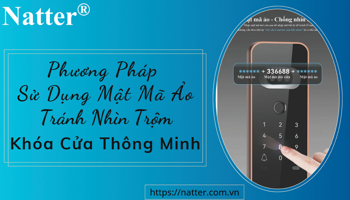 Phuong-phap-su-dung-mat-ma-ao-tranh-nhin-trom-khoa-cua-Natter-thong-minh